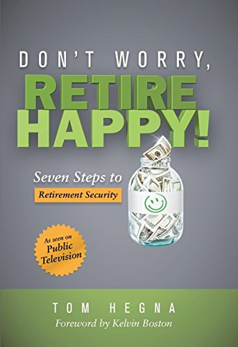 Don't Worry, Retire Happy! Seven Steps to Retirement Security book cover